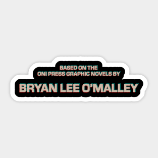 Based on the Graphic Novels by O'Malley Sticker